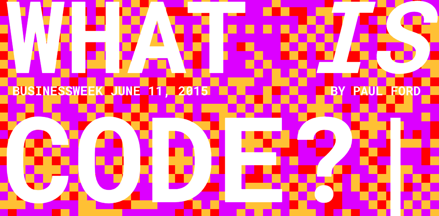 What is code? — Paul Ford